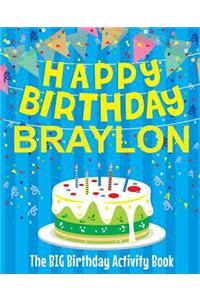 Happy Birthday Braylon - The Big Birthday Activity Book