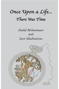 Once Upon a Life...There Was Time