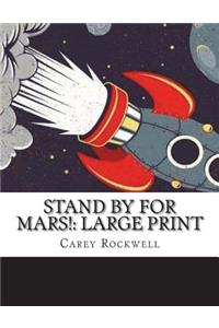 Stand by for Mars!