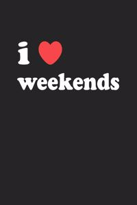 I Love Weekends