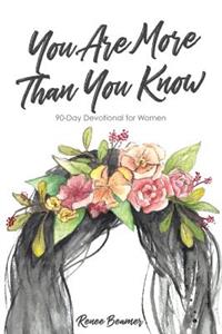 You Are More Than You Know
