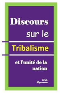 Discours Sur Le Tribalisme Livre de Poche