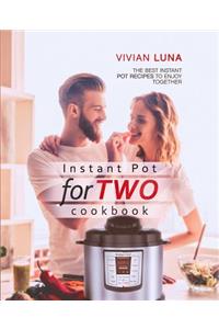 Instant Pot for Two Cookbook