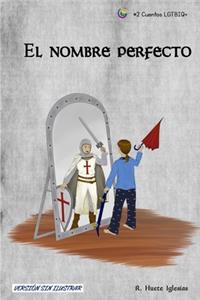 El Nombre Perfecto: TRANSEXUALIDAD INFANTIL - Un cuento para animar a los niños a expresar libremente su identidad de género