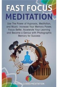 Fast Focus Meditation