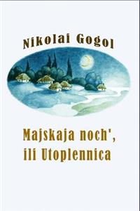 Majskaja Noch', Ili Utoplennica (Illustrated)