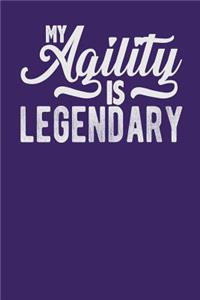 My Agility is Legendary