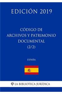 Código de Archivos y Patrimonio Documental (2/2) (España) (Edición 2019)