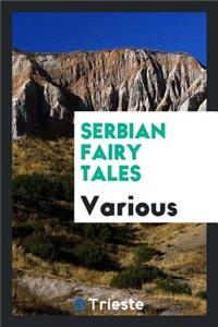 Serbian Fairy Tales;