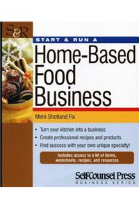 Start & Run a Home-Based Food Business