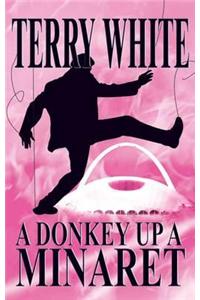 A Donkey Up a Minaret