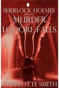 Sherlock Holmes and the Murder at Lodore Falls