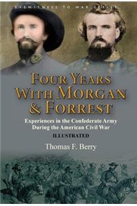 Four Years With Morgan and Forrest