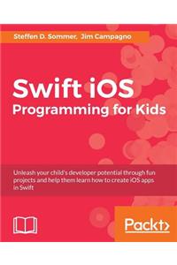 Swift iOS Programming for Kids