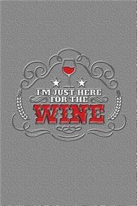 I'm Just Here for the Wine