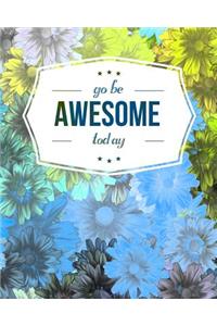 Go Be Awesome Today