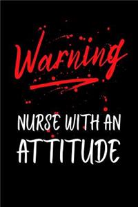 Warning Nurse with an Attitude