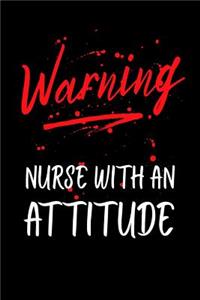 Warning Nurse with an Attitude