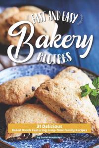 Fast and Easy Bakery Recipes