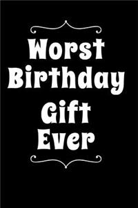 Worst Birthday Gift Ever