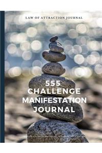 Law of Attraction Journal 555 Challenge Manifestation Journal Manifest Your Dreams Like Magic with This Loa Technique - 8.5 X 11 Notebook