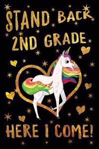 Stand Back 2nd Grade Here I Come Journal Unicorn Gold