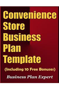 Convenience Store Business Plan Template (Including 10 Free Bonuses)