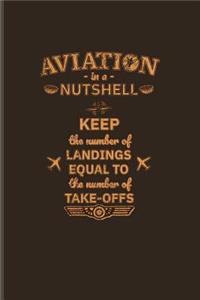 Aviation in a Nutshell Keep the Number of Landings Equal to the Number of Take-Offs