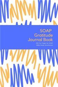 Soap Gratitude Journal Book - 200 Fun Pages for Soap Bible Study Devotionals