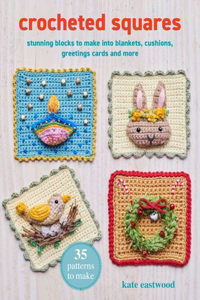 Crocheted Squares: 35 Patterns to Make