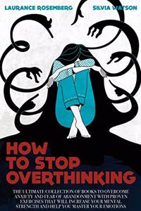 How to Stop Overthinking