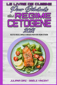 Le Livre De Cuisine Pour Débutants Du Régime Cétogène 2021