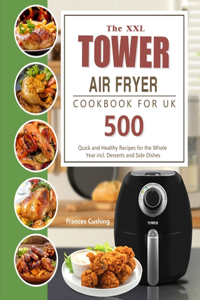 The XXL Tower Air Fryer Cookbook for UK