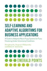 Self-Learning and Adaptive Algorithms for Business Applications