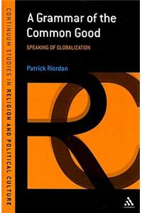 A Grammar of the Common Good