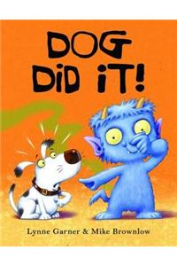 Dog Did It!