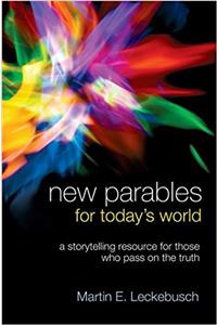 NEW PARABLES FOR TODAYS WORLD