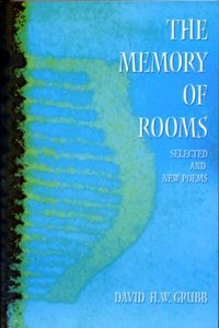 The Memory of Rooms: Selected and New Poems