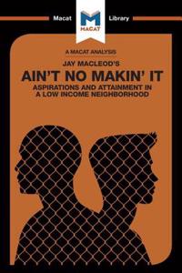 Analysis of Jay Macleod's Ain't No Makin' It