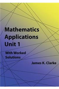 Mathematics Applications Unit 1