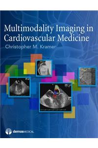 Multimodality Imaging in Cardiovascular Medicine