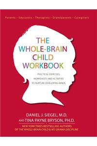 The Whole-Brain Child Workbook