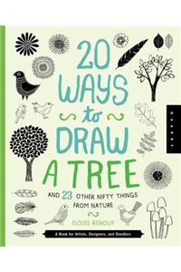 20 Ways to Draw a Tree and 23 Other Nifty Things from Nature