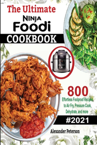 The Ultimate Ninja Foodi Cookbook