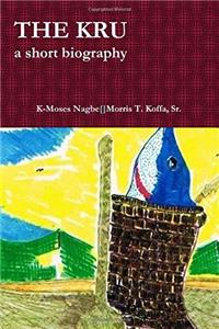The Kru: A Short Biography