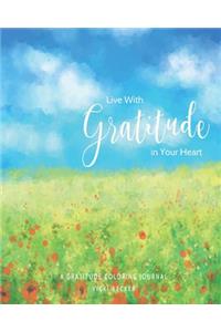 Live with Gratitude in Your Heart