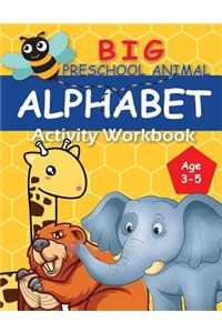 Big Preschool Animal Alphabet Workbook