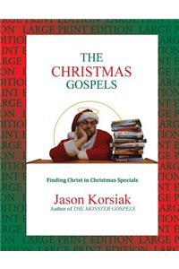 The Christmas Gospels (Large Print Edition)