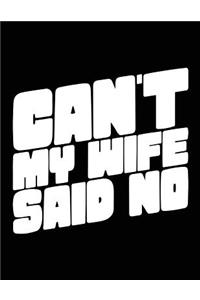 Can't My Wife Said No