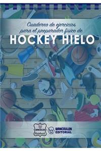 Cuaderno de Ejercicios para el Preparador Físico de Hockey Hielo